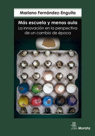 Más escuela y menos aula, M. Fernández Enguita - MORATA EDITORIAL