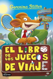 Destino Infantil, El libro de los juegos de viaje - Geronimo Stilton