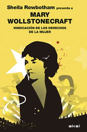 Vindicación de los derechos de la mujer, M. Wollstonecraft, S. Rowbotham - AKAL