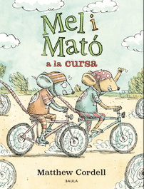 BAULA, Mel i mato a la cursa, Matthew Cordell - BAULA