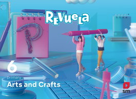 SM Arts and Crafts. 6 Primary. Revuela, Bilingual Team S.M - SM