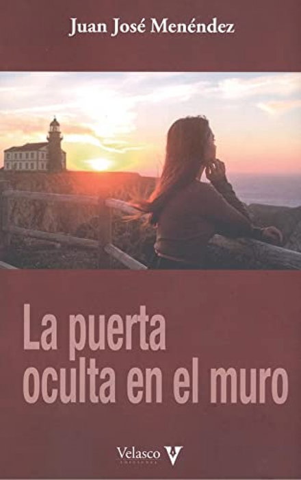 La puerta oculta en el muro, Juan José Menéndez García - Velasco Ediciones
