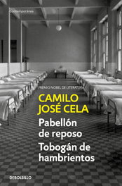 DEBOLSILLO, Pabellón de reposo / Tobogán de hambrientos, Camilo José Cela