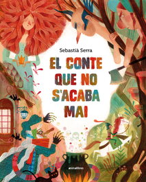 ANIMALLIBRES, S.L. El conte que no s'acaba mai, Sebastia Serra - ANIMALLIBRES, S.L.