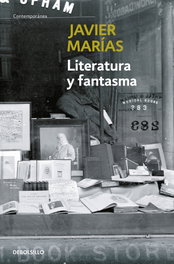 Literatura y fantasma, Javier Marías - DEBOLSILLO