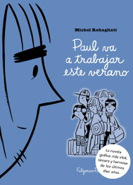 Paul va a trabajar este verano, Michel Rabagliati - FULGENCIO PIMENTEL