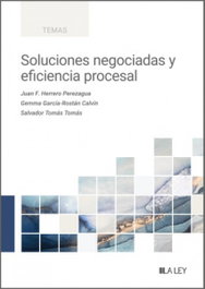 LA LEY Soluciones negociadas y eficiencia procesal