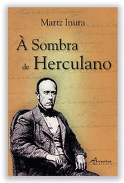 À Sombra de Herculano, Martz Inura - ANCORA EDITORA