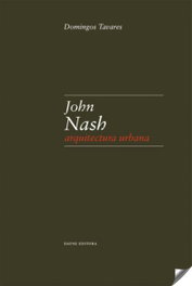 John Nash: Arquitectura Urbana, Domingos Tavares - DAFNE EDITORA