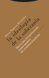 La ideología de la soberanía, Albert Noguera Fernández - TROTTA EDITORIAL