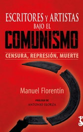 Escritores y artistas bajo el comunismo, Manuel Florentín - Arzalia Ediciones