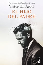 El hijo del padre, Víctor del Árbol - BOOKET