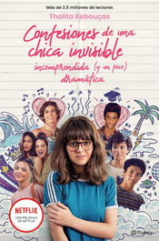 Confesiones de una chica invisible, incomprendida y (un poco) dramática, Thalita Rebouças - PLANETA