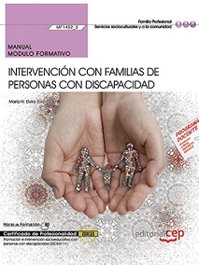 CEP EDITORIAL, Manual. Intervención con familias de personas con discapacidad (MF1452_3). Certi - CEP EDITORIAL