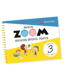 VICENS VIVES, EDUCACIÓN ARTÍSTICA PLÁSTICA 3ºPRIMARIA. ZOOM 2019 - VICENS VIVES