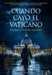 Cuando cayó el Vaticano, Pedro Catalâo Moura - INQUIETUD