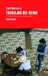 Trabajos del reino, Yuri Herrera Gutiérrez - PERIFERICA EDITORIAL