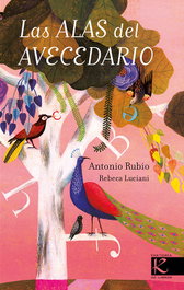 Las alas del avecedario, Antonio Rubio - FAKTORIA K DE LIBROS
