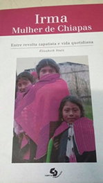 Irma:mulher de chiapas, Elisabeth Stutz - CAMPO DA COMUNICAÇAO