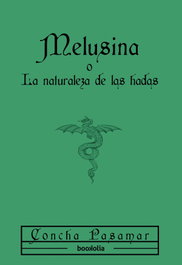 Melusina o La naturaleza de las hadas, Concha Pasamar - BOOKOLIA