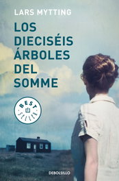 LOS DIECISEIS ÁRBOLES DEL SOMME, Lars Mytting - DEBOLSILLO