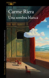 Una sombra blanca, Carme Riera - ALFAGUARA