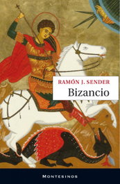 Bizancio, Ramón J. Sender - MONTESINOS