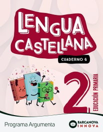BARCANOVA Argumenta 2. Lengua castellana. Cuaderno 6, Ester Clavé - BARCANOVA