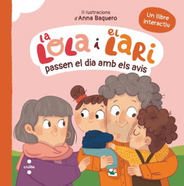 La Lola i el Lari passen el dia amb els avis, CRUILLA - CRUILLA