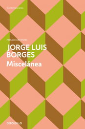 Miscelanea, Jorge Luis Borges - DEBOLSILLO