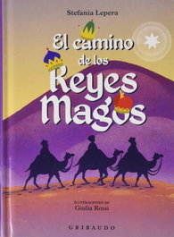 El camino de los Reyes Magos, Stefania Lepera - GRIBAUDO