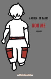 Non me, Andrea Di Fabio - MORELLINI