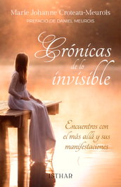 ISTHAR LUNA-SOL Cronicas de lo invisible, Marie-Johanne Croteau-Meurois