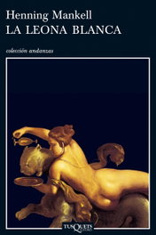 La leona blanca, Henning Mankell - TUSQUETS