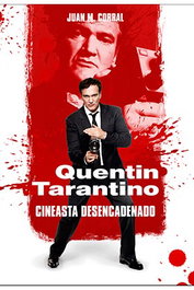 Quentin Tarantino - Cineasta Desencadenado