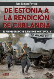 DE ESTONIA A LA RENDICION DE CURLANDIA 2, Juan Campos Ferreira - HRM