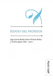 MIÑO Y DAVILA Elogio del profesor, Jorge Larrosa Bondia