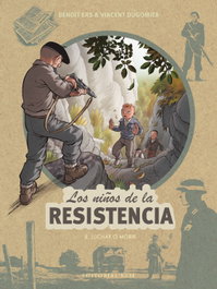 BASE Los niños de la Resistencia 8. Luchar o morir
