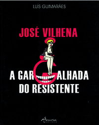 José Vilhena: A Gargalhada do Resistente, Luís Guimarães - Ancora Editora
