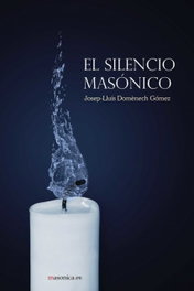 El silencio masónico, Jose Domenech Gómez - MASONICA