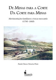 De minas para a corte, Paula Chaves Teixeira Pinto - ALAMEDA