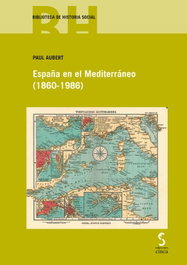 España en el Mediterráneo (1860-1986), Paul Aubert - EDICIONES CINCA