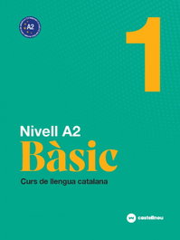 CASTELLNOU EDICIONS, Nivell A2. Bàsic 1 - CASTELLNOU EDICIONS
