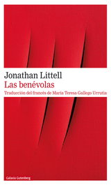 Las benévolas, Jonathan Littell - GALAXIA GUTENBERG