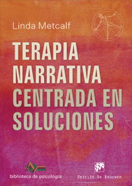 Terapia narrativa centrada en soluciones, Linda Metcalf - DESCLEE DE BROUWER