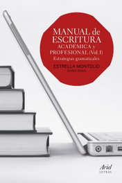 Manual de escritura académica y profesional, Estrella Montolio - ARIEL