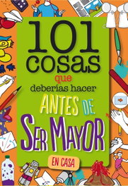 GEOPLANETA 101 cosas que deberías hacer antes de ser mayor - En casa