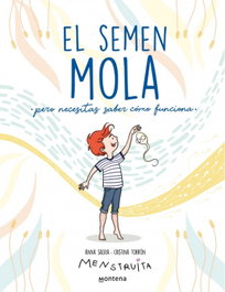 El semen mola (pero necesitas saber cómo funciona), Anna Salvia / Cristina Torrón (Menstruita) - MONTENA