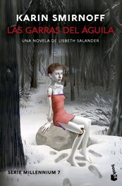 Las garras del águila: una novela de Lisbeth Salander, Karin Smirnoff - BOOKET