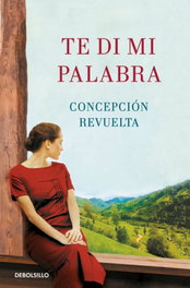 Te di mi palabra, Conchi Revuelta - DEBOLSILLO